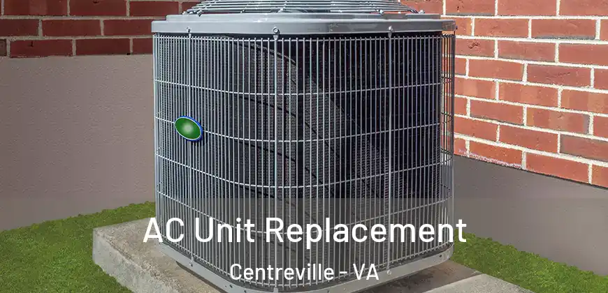  AC Unit Replacement Centreville - VA