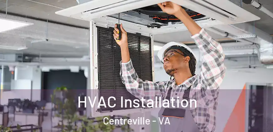  HVAC Installation Centreville - VA